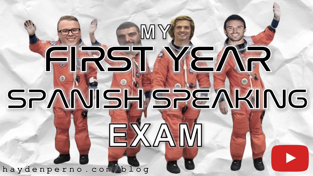 my-first-year-spanish-speaking-exam-hayden-perno